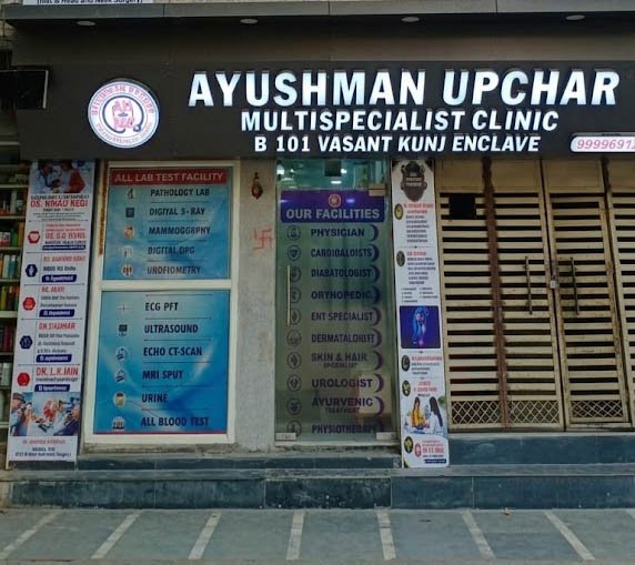Ayushman Upchar Multispecialist Clinic storefront at B-101 Vasant Kunj Enclave, New Delhi
